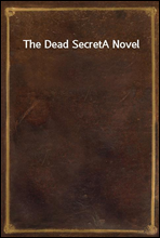 The Dead SecretA Novel