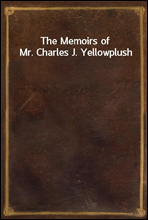 The Memoirs of Mr. Charles J. Yellowplush