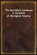 The Red Man`s Continent