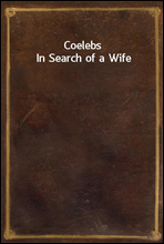 Coelebs In Search of a Wife