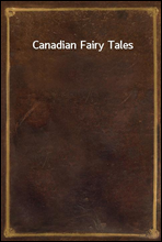 Canadian Fairy Tales