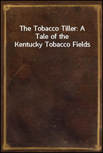 The Tobacco Tiller