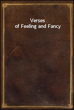 Verses of Feeling and Fancy