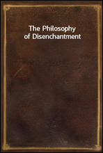 The Philosophy of Disenchantment