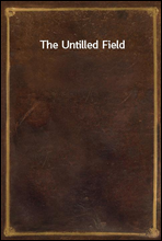 The Untilled Field