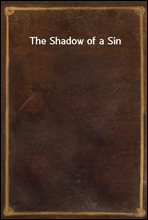 The Shadow of a Sin