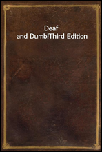 Deaf and Dumb!Third Edition
