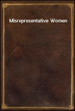 Misrepresentative Women