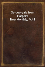 Se-quo-yah; from Harper's New Monthly, V.41