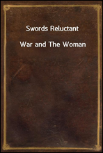 Swords ReluctantWar and The Woman