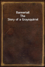 BannertailThe Story of a Graysquirrel