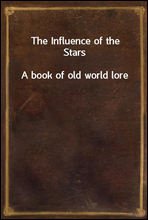 The Influence of the StarsA book of old world lore