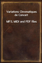 Variations Chromatiques de ConcertMP3, MIDI and PDF files
