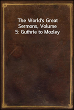 The World's Great Sermons, Volume 5