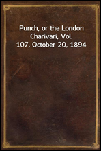 Punch, or the London Charivari, Vol. 107, October 20, 1894