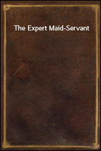 The Expert Maid-Servant