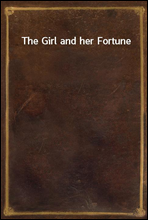 The Girl and her Fortune