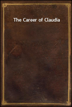 The Career of Claudia