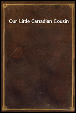 Our Little Canadian Cousin