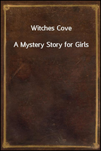 Witches CoveA Mystery Story for Girls