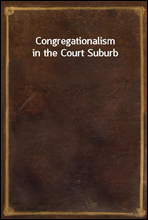 Congregationalism in the Court Suburb