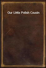 Our Little Polish Cousin