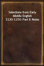 Selections from Early Middle English 1130-1250