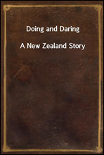 Doing and DaringA New Zealand Story