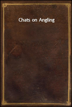 Chats on Angling