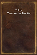 Thirty Years on the Frontier