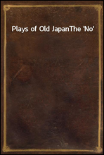 Plays of Old JapanThe 'No'