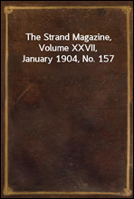 The Strand Magazine, Volume XXVII, January 1904, No. 157