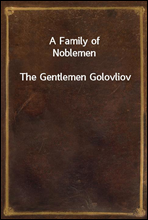 A Family of NoblemenThe Gentlemen Golovliov