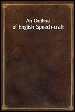 An Outline of English Speech-craft