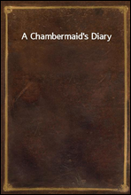 A Chambermaid`s Diary