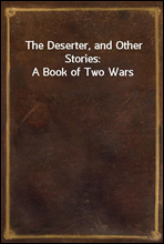 The Deserter, and Other Stories