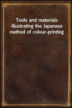 Tools and materials illustrating the Japanese method of colour-printing