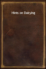 Hints on Dairying