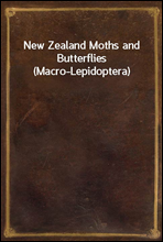 New Zealand Moths and Butterflies(Macro-Lepidoptera)