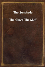 The SunshadeThe Glove-The Muff