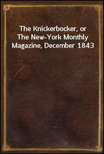 The Knickerbocker, or The New-York Monthly Magazine, December 1843