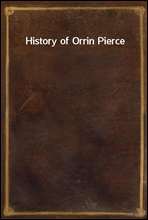 History of Orrin Pierce