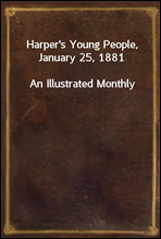 Harper's Young People, January 25, 1881An Illustrated Monthly