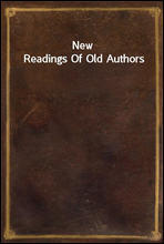 New Readings Of Old Authors