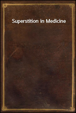 Superstition in Medicine