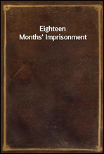 Eighteen Months` Imprisonment