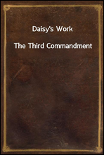 Daisy's WorkThe Third Commandment