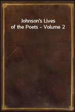 Johnson`s Lives of the Poets - Volume 2