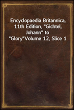 Encyclopaedia Britannica, 11th Edition, 