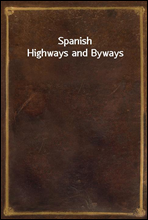 Spanish Highways and Byways
